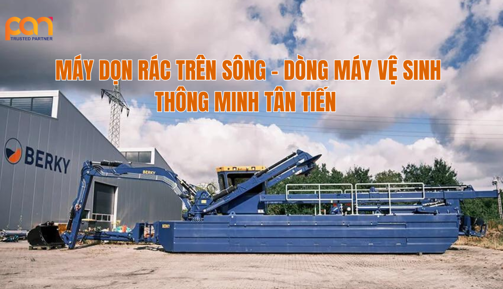 Máy dọn rác trên sông - Thiết bị dọn rác thông minh tân tiến bậc nhất